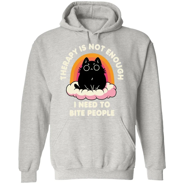 Therapy Is Not Enough I Need To Bite People Hoodie - Image 9