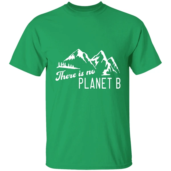 There Is No Planet B Shirt