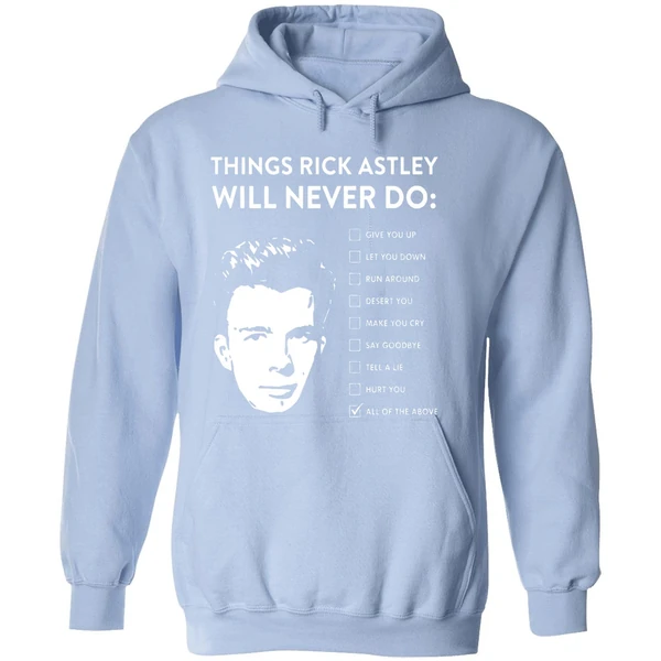 Things Rick Astley Will Never Do Hoodie - Image 4