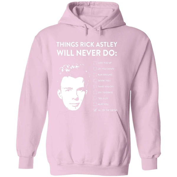Things Rick Astley Will Never Do Hoodie - Image 5