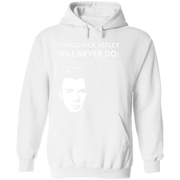 Things Rick Astley Will Never Do Hoodie - Image 8