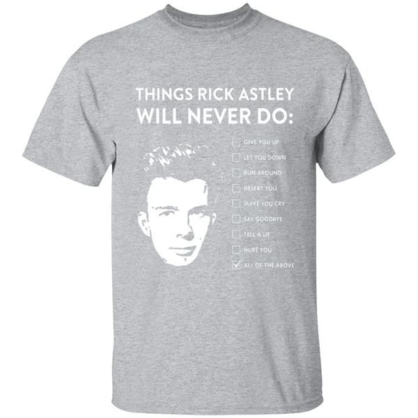 Things Rick Astley Will Never Do Shirt - Image 9
