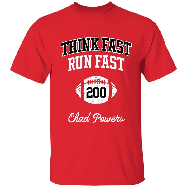 Think Fast Run Fast Chad Powers Shirt - Image 7