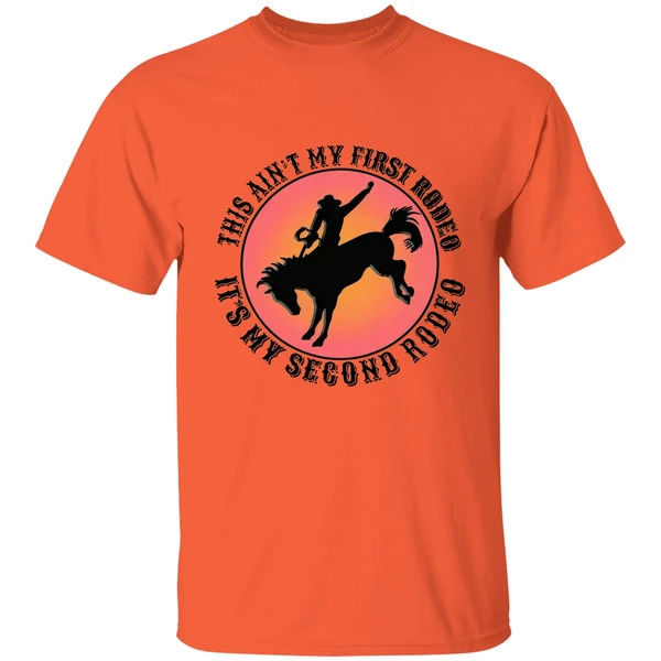 This Ain't My First Rodeo It's My Second Rodeo Shirt - Image 5
