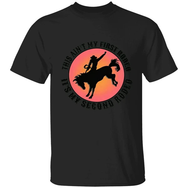 This Ain't My First Rodeo It's My Second Rodeo Shirt - Image 9