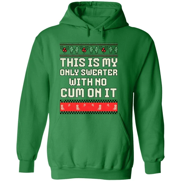 This Is My Only Sweater With No Cum On It Merry Christmas 2025 Hoodie - Image 2