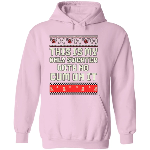 This Is My Only Sweater With No Cum On It Merry Christmas 2025 Hoodie - Image 5