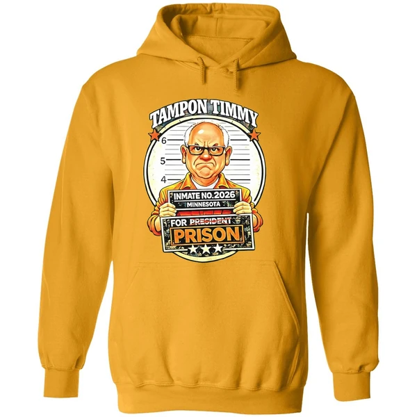 Tim Walz Tampon Tim For Prison Inmate No 2026 Mugshot Hoodie