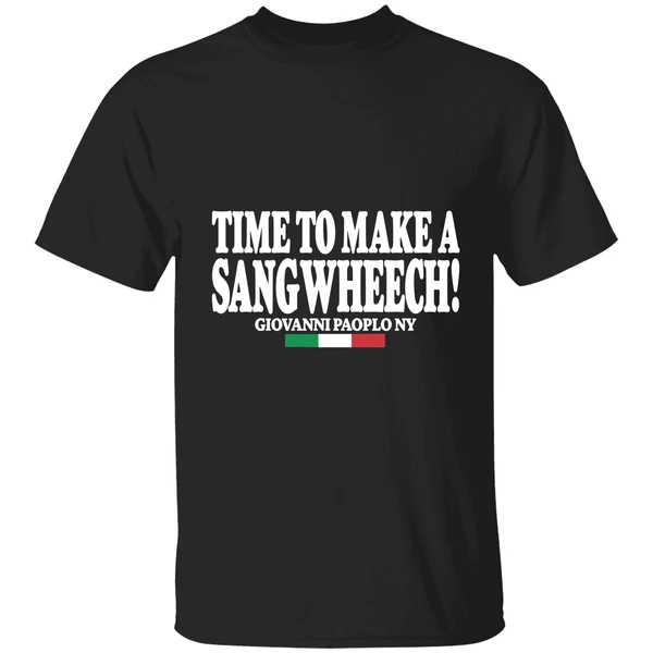 Time To Make A Sangwheech Shirt