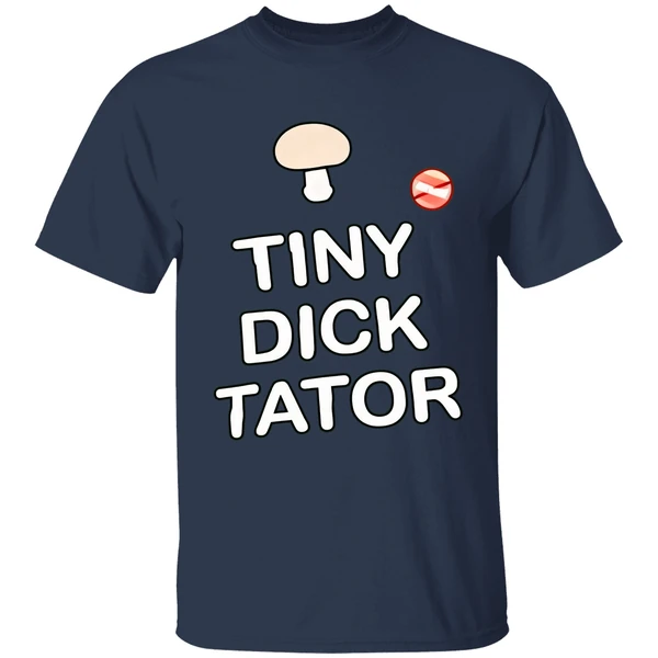 Tiny Dick Tator Shirt - Image 5