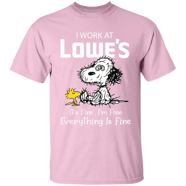 tired snoopy i work at lowes 2026 its fine im fine everything is fine shirt lightpink