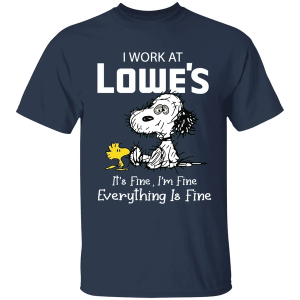 Tired Snoopy I Work At Lowes 2026 Its Fine Im Fine Everything Is Fine Shirt - Image 5