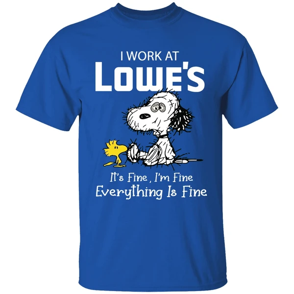 Tired Snoopy I Work At Lowes 2026 Its Fine Im Fine Everything Is Fine Shirt - Image 8
