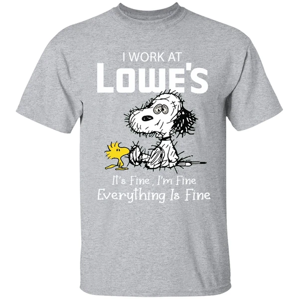 Tired Snoopy I Work At Lowes 2026 Its Fine Im Fine Everything Is Fine Shirt - Image 9
