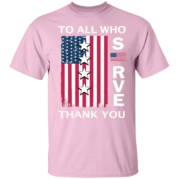 To All Who Serve Thank You Front Shirt To All Who Serve Thank You Front Shirt