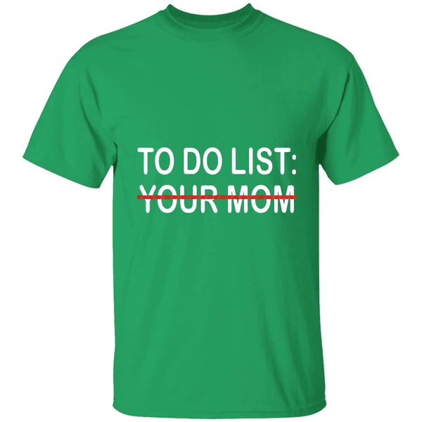 To Do List Your Mom Shirt - Image 2