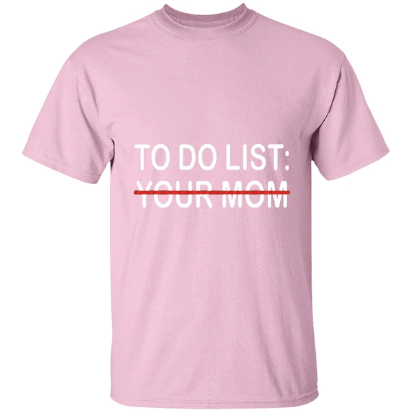 to do list your mom shirt lightpink
