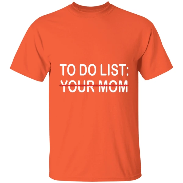 To Do List Your Mom Shirt - Image 6