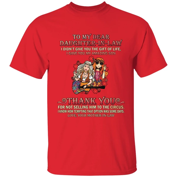 To My Dear Daughter In Law I Didnt Give You The Gift Of Life Shirt - Image 4