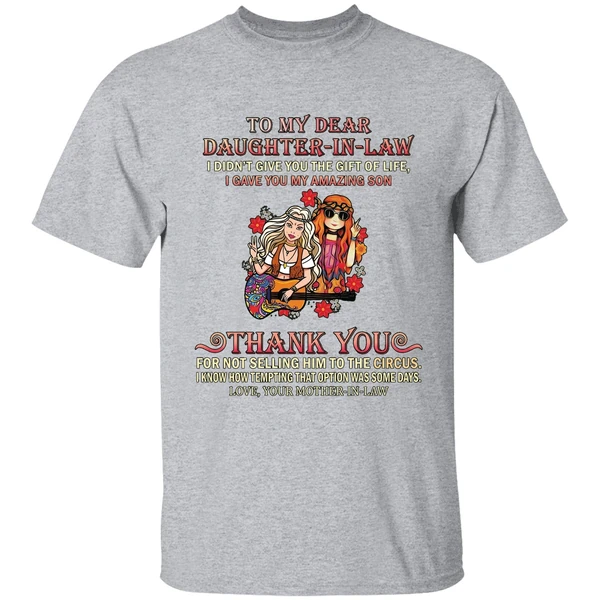 To My Dear Daughter In Law I Didnt Give You The Gift Of Life Shirt - Image 6