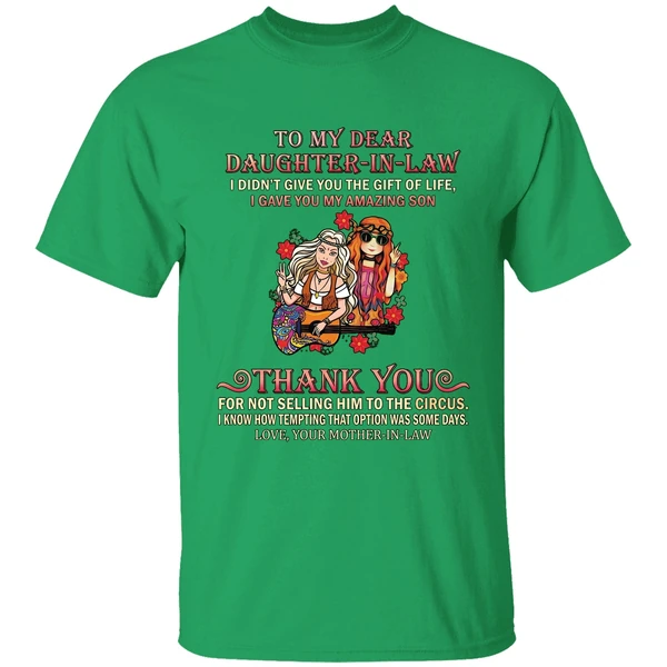 To My Dear Daughter In Law I Didnt Give You The Gift Of Life Shirt - Image 8