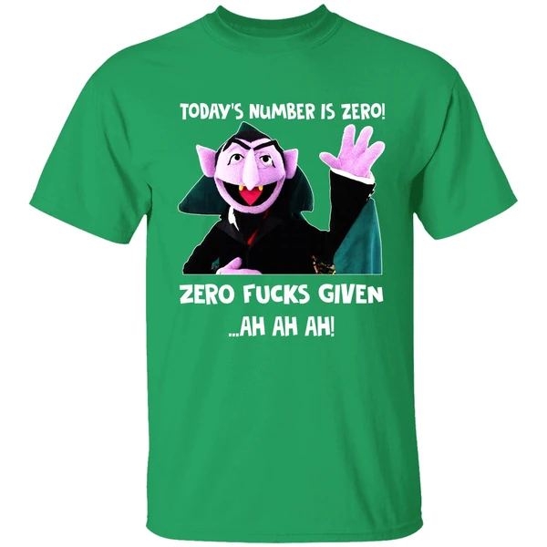 Todays Number Is Zero Zero Fucks Given Ah Ah Ah Count Von Count Back Shirt