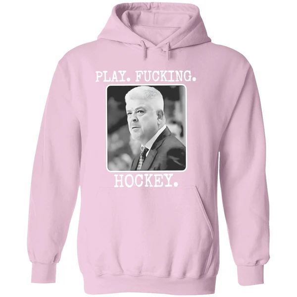 Todd Mclellan Play Fucking Hockey Hoodie - Image 5