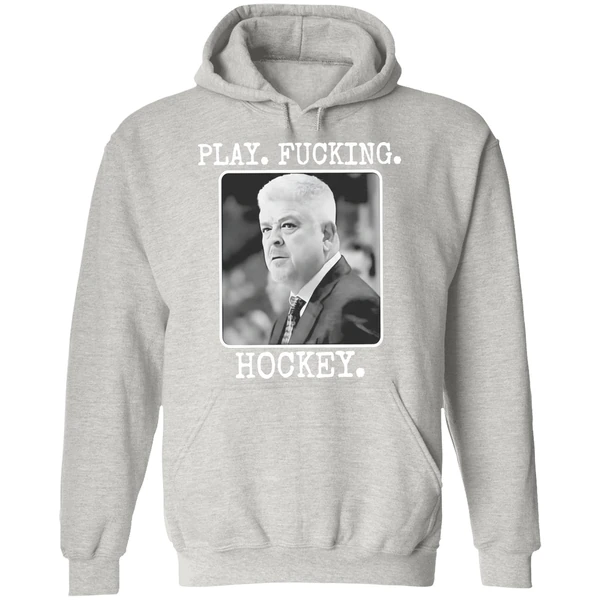 Todd Mclellan Play Fucking Hockey Hoodie - Image 9