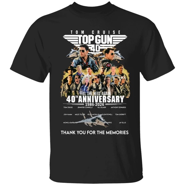 Tom Cruise Top Gun Feel The Need Again 40th Anniversary 1986 2026 Thank You For The Memories Shirt