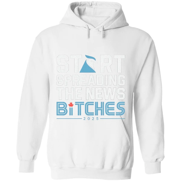 Toronto Blue Jays Baseball 2025 Start Spreading The News Bitches Hoodie - Image 8