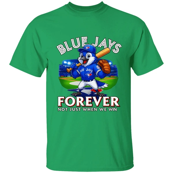 Toronto Blue Jays Baseball Forever Not Just When We Win Shirt - Image 8