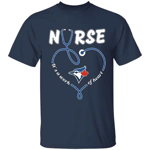 Toronto Blue Jays Nurse Its A Work Of Heart Shirt - Image 5