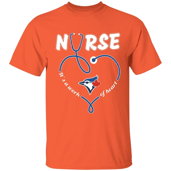 Toronto Blue Jays Nurse Its A Work Of Heart Shirt - Image 6