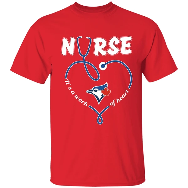 Toronto Blue Jays Nurse Its A Work Of Heart Shirt - Image 7