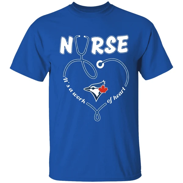 Toronto Blue Jays Nurse Its A Work Of Heart Shirt - Image 8