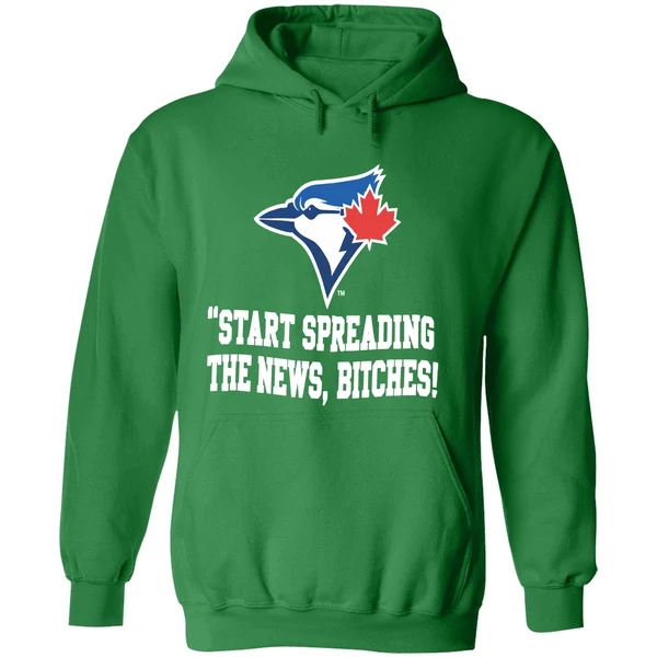Toronto Blue Jays Start Spreading The News Bitches Hoodie - Image 2