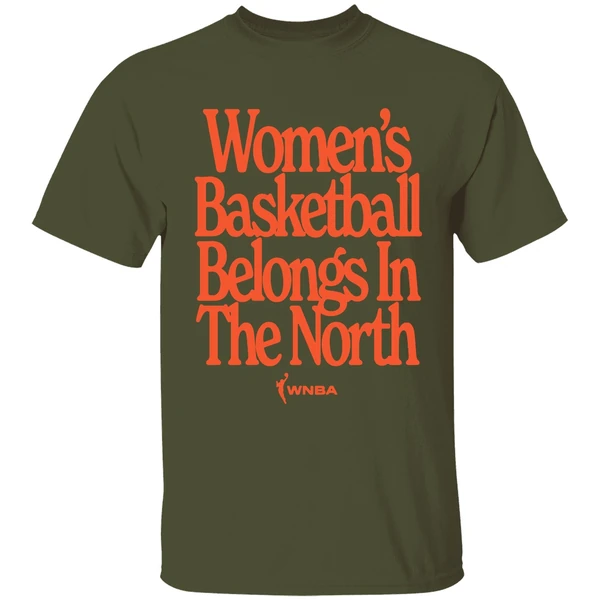 toronto wnba womens basketball belongs in the north shirt militarygreen