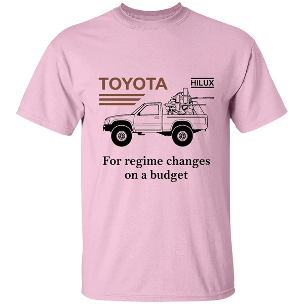 Toyota Hilux For Regime Changes On A Budget Shirt - Image 2