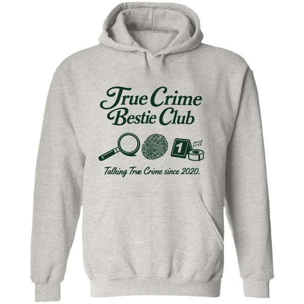 True Crime Bestie Club Talking True Crime Since 2020 Hoodie - Image 9