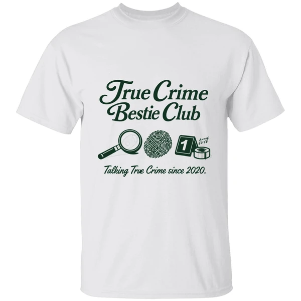 True Crime Bestie Club Talking True Crime Since 2020 Shirt