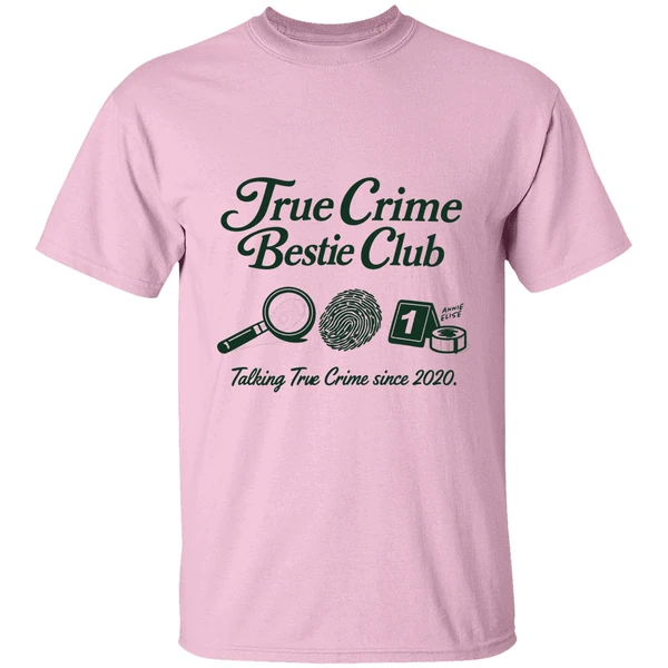 True Crime Bestie Club Talking True Crime Since 2020 Shirt - Image 2