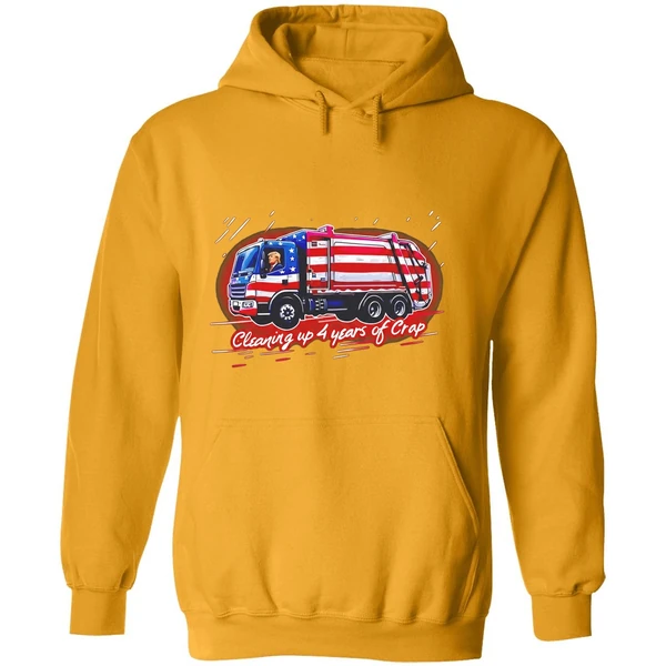 Trump Cleaning Up 4 Years Of Crap Garbage Hoodie