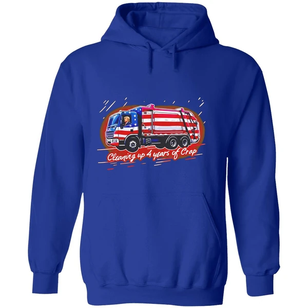 Trump Cleaning Up 4 Years Of Crap Garbage Hoodie - Image 7