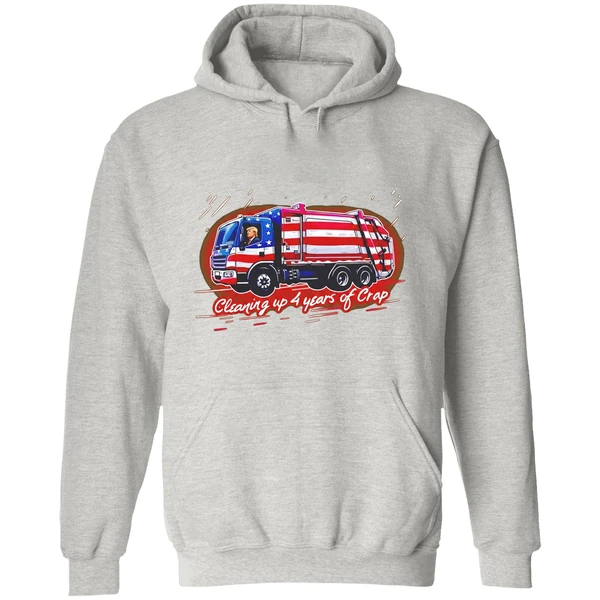 Trump Cleaning Up 4 Years Of Crap Garbage Hoodie - Image 9
