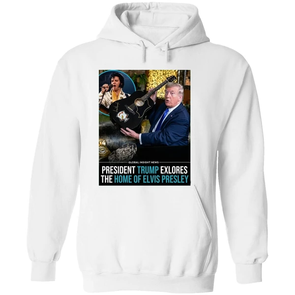 Trump President Trump Explores The Home Of Elvis Presley Graphic Hoodie - Image 8