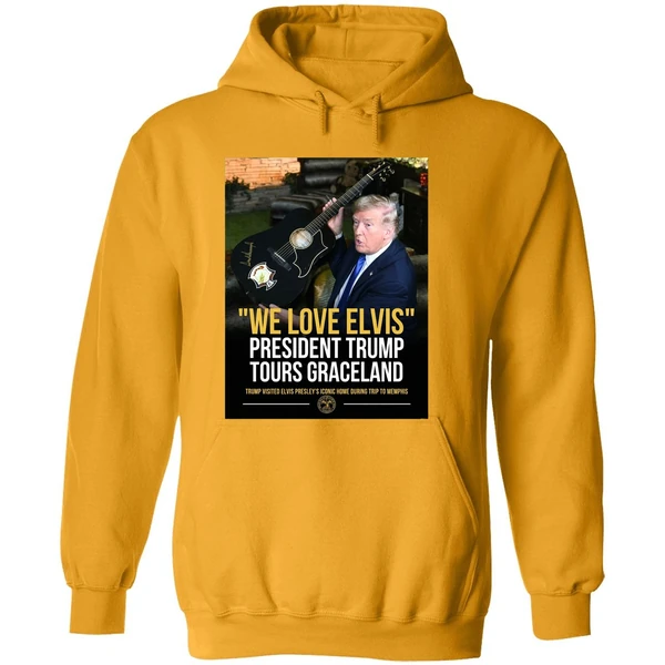 Trump We Love Elvis President Trump Tours Graceland Graphic Hoodie