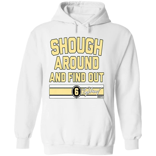Tyler Shough Around And Find Out Hoodie - Image 8