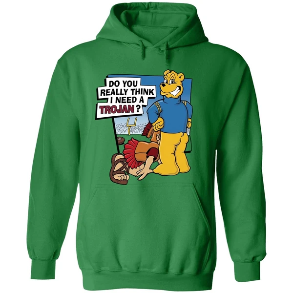 Ucla Do You Really Think I Need A Trojan Hoodie - Image 2