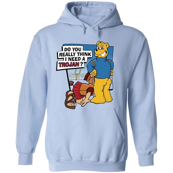 Ucla Do You Really Think I Need A Trojan Hoodie - Image 4