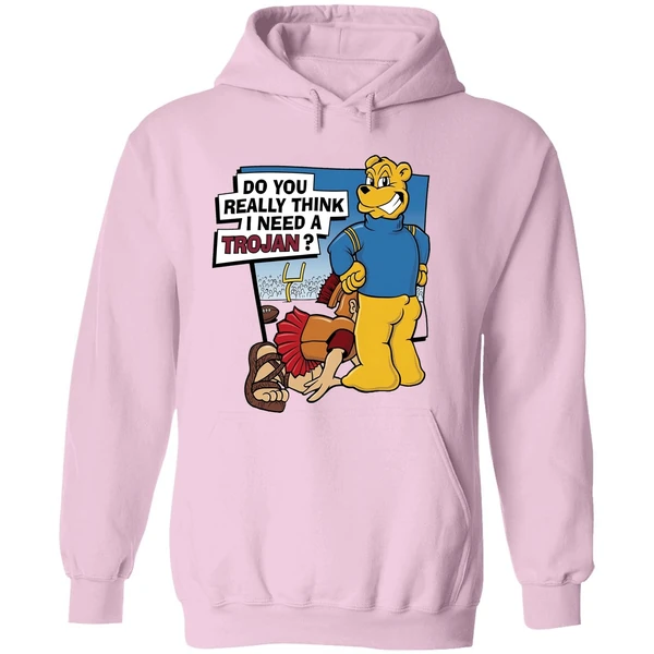 Ucla Do You Really Think I Need A Trojan Hoodie - Image 5